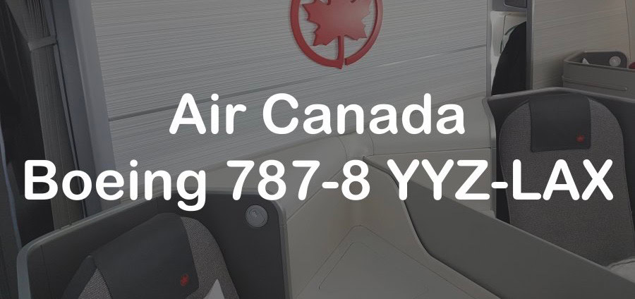 Medlemsrecension: Air Canada 787-9 Dreamliner YYZ-LAX (Toronto - Los Angeles)